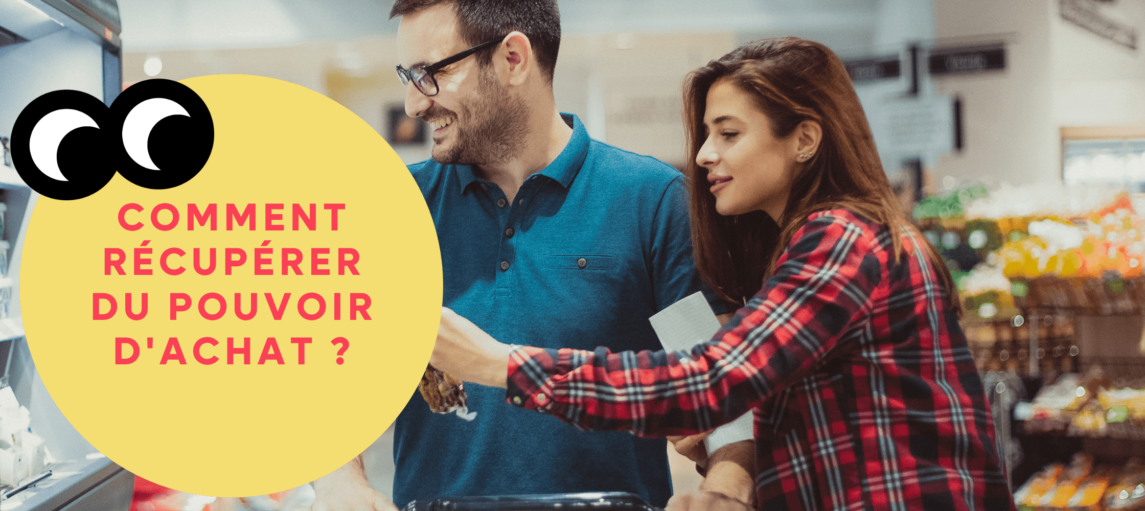 comment récupérer du pouvoir d'achat ?