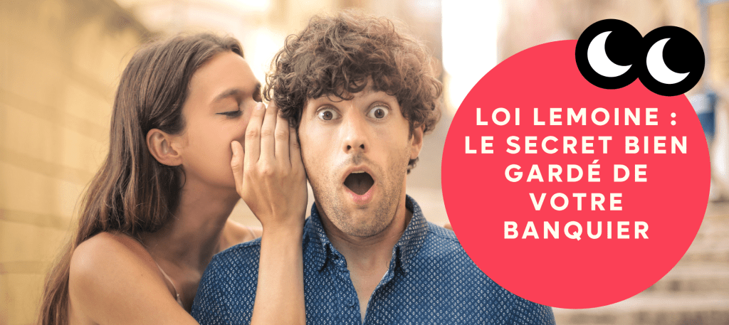 loi Lemoine le secret bien gardé