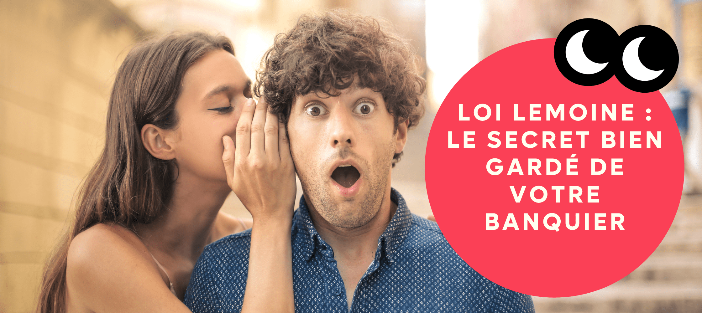 loi Lemoine le secret bien gardé